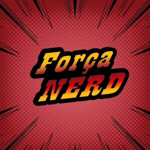 FORÇA NERD